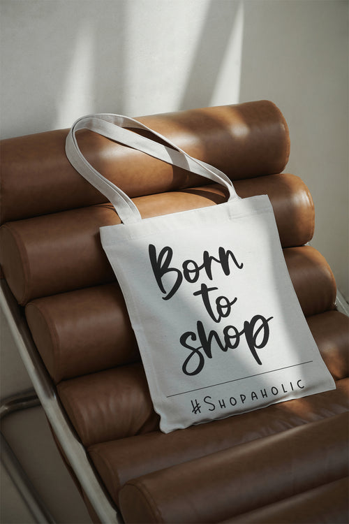 Born to shop #shopaholic cotton tote bag beige shopping bag fabric bag with slogan sustainable shoulder bag gift