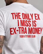 THE ONLY EX I MISS IS EX-TRA MONEY – Unisex Statement T-Shirt Weiß mit rotem Backprint | freches Sprüche Shirt