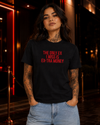 THE ONLY EX I MISS IS EX-TRA MONEY – besticktes Damen Shirt, freches Statement T-Shirt, Trennungsgeschenk, Bio-Baumwolle, Weiß oder Schwarz
