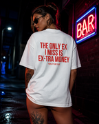 THE ONLY EX I MISS IS EX-TRA MONEY | Oversize Shirt Unisex mit Backprint, Statement Shirt aus Bio-Baumwolle
