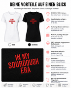 IN MY SOURDOUGH ERA – besticktes Damen Shirt, lustiges Statement T-Shirt, Geschenk für Bäckerin, Sauerteig-Fan, Bio-Baumwolle, Weiß oder Schwarz