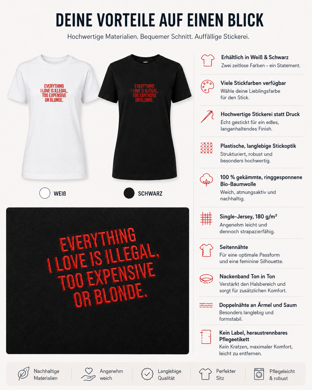 EVERYTHING I LOVE IS ILLEGAL, TOO EXPENSIVE OR BLONDE. – besticktes Damen Shirt, lustiges Statement T-Shirt, Geschenk für Freundin, Bio-Baumwolle
