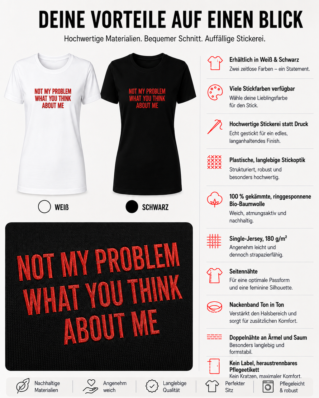 NOT MY PROBLEM WHAT YOU THINK ABOUT ME – besticktes Damen Shirt, Statement T-Shirt, selbstbewusstes Geschenk für Freundin, Bio-Baumwolle, Weiß oder Schwarz