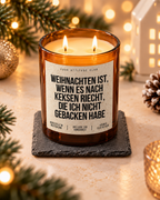 WEIHNACHTEN IST, WENN ES NACH KEKSEN RIECHT, DIE ICH NICHT GEBACKEN HABE – Weihnachtskerze | Weihnachtsgeschenk | Geschenk für Familie & Freunde