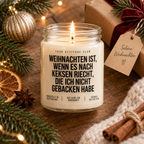 WEIHNACHTEN IST, WENN ES NACH KEKSEN RIECHT, DIE ICH NICHT GEBACKEN HABE | Weihnachtskerze Duftkerze Weihnachten Geschenkidee Wichtelgeschenk