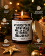 WEIHNACHTEN IST, WENN ES NACH KEKSEN RIECHT, DIE ICH NICHT GEBACKEN HABE Weihnachtskerze mit Spruch | lustige Duftkerze | Geschenk Weihnachten | Sojawachs Kerze