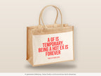 A GF is temporary, being a hot ex is forever – Jutetasche mit Spruch, große Jutetasche, Detailansicht