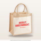 Absolut unbeeindruckt. – Jutetasche mit Spruch, mittlere Jutetasche 30 × 30 cm
