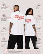 ACTUALLY, ALL OF MY SYSTEMS ARE NERVOUS – weißes Unisex Oversize Shirt mit rotem Backprint, lustiges Statement T-Shirt, Streetwear Geschenk