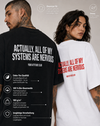 ACTUALLY, ALL OF MY SYSTEMS ARE NERVOUS – weißes Unisex Oversize Shirt mit rotem Backprint, lustiges Statement T-Shirt, Streetwear Geschenk