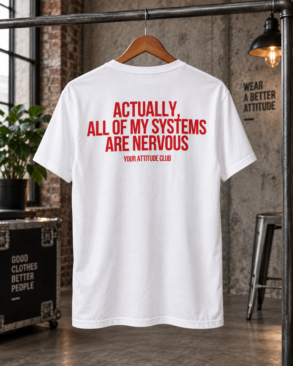 ACTUALLY, ALL OF MY SYSTEMS ARE NERVOUS – Unisex Statement T-Shirt Weiß mit rotem Backprint | selbstironisches Sprüche Shirt