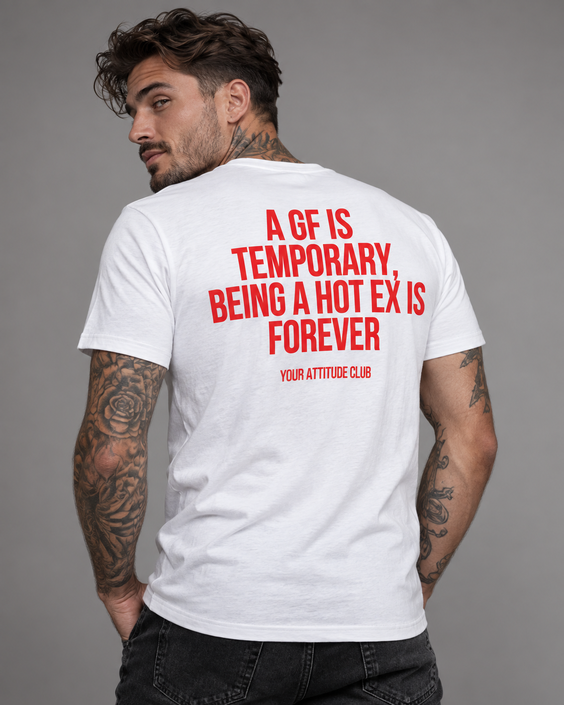 A GF IS TEMPORARY, BEING A HOT EX IS FOREVER – Unisex Statement T-Shirt Weiß mit rotem Backprint | freches Ex Sprüche Shirt