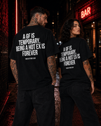 A GF IS TEMPORARY, BEING A HOT EX IS FOREVER – Unisex Oversize T-Shirt mit Backprint, Statement Shirt, Streetwear Geschenk