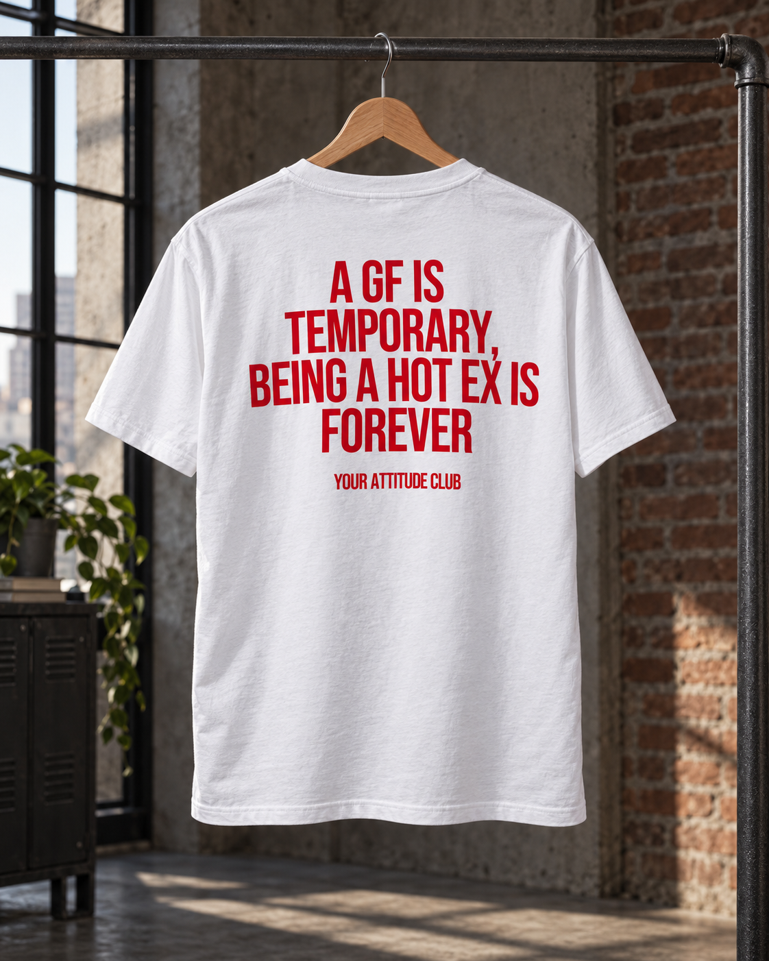 A GF IS TEMPORARY, BEING A HOT EX IS FOREVER – Unisex Statement T-Shirt Weiß mit rotem Backprint | freches Ex Sprüche Shirt