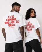 A GF IS TEMPORARY, BEING A HOT EX IS FOREVER – Unisex Oversize T-Shirt mit Backprint, Statement Shirt, Streetwear Geschenk