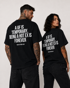 A GF IS TEMPORARY, BEING A HOT EX IS FOREVER – Unisex Oversize T-Shirt mit Backprint, Statement Shirt, Streetwear Geschenk
