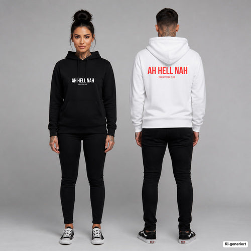 AH HELL NAH – Hoodie unisex mit Frontprint (Frau, Schwarz) und Backprint (Mann, Weiß)