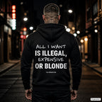 All I Want Is Illegal, Expensive or Blonde – schwarzer Hoodie mit weißem Backprint, Herren in der Stadt bei Nacht