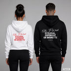 All I Want Is Illegal, Expensive or Brunette – Hoodie mit Backprint, Frau in Weiß mit rotem und Mann in Schwarz mit weißem Aufdruck