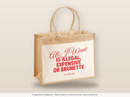 All I Want Is Illegal, Expensive or Brunette – Jutetasche mit Spruch, große Jutetasche, Detailansicht