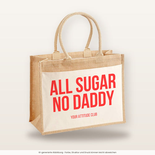 All sugar no daddy – Jutetasche mit Spruch, große Jutetasche, Produktansicht