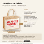 All Sugar No Daddy – Jutetasche mit Spruch, Maße, Material und Pflege