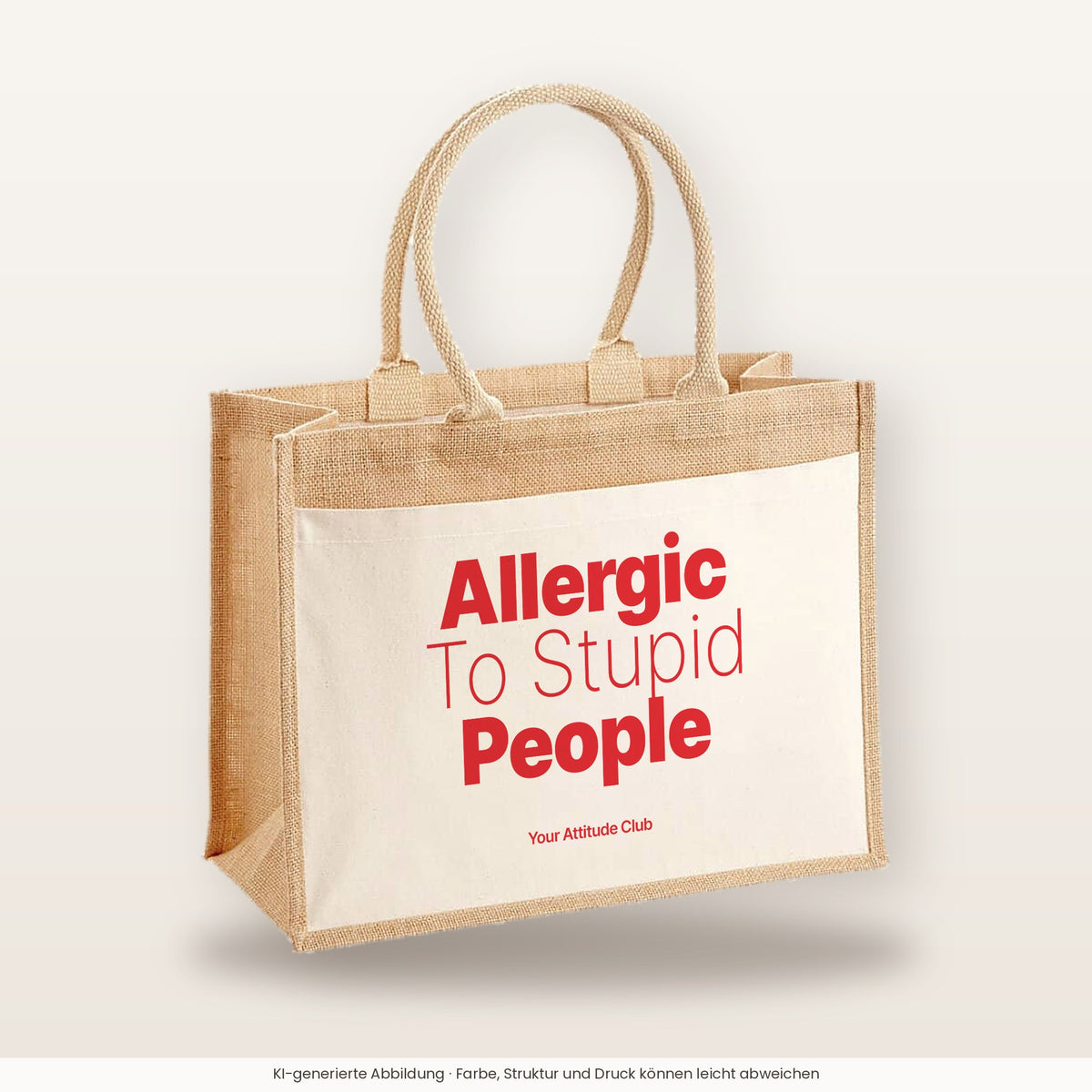 Allergic To Stupid People – Jutetasche mit Spruch, große Jutetasche, Produktansicht