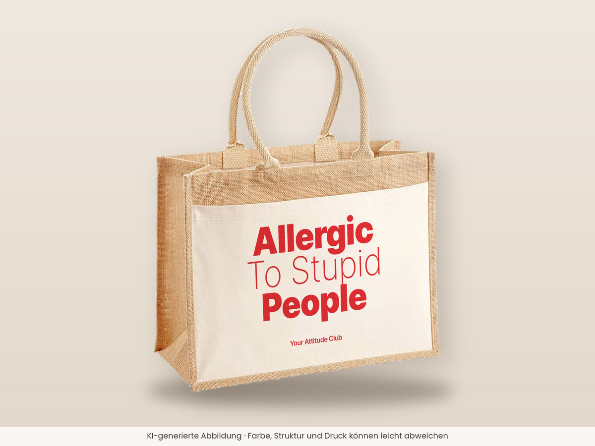 Allergic To Stupid People – Jutetasche mit Spruch, große Jutetasche, Detailansicht