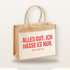 Alles gut. Ich hasse es nur. – Jutetasche mit Spruch, große Jutetasche, Produktansicht