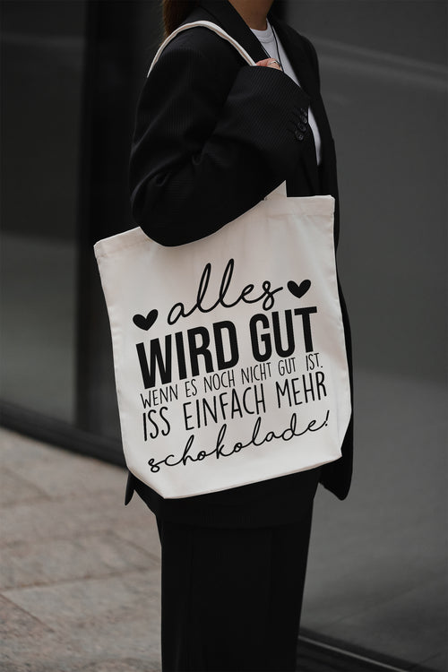 Alles wird gut wenn es noch nicht gut ist dann iss einfach schokolade Baumwollbeutel Shopper Stofftasche Geschenk Freundin BFF Valentinstag Galentinesday