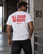 ALL SUGAR NO DADDY – Unisex Statement T-Shirt Weiß mit rotem Backprint | freches Sprüche Shirt für Erwachsene
