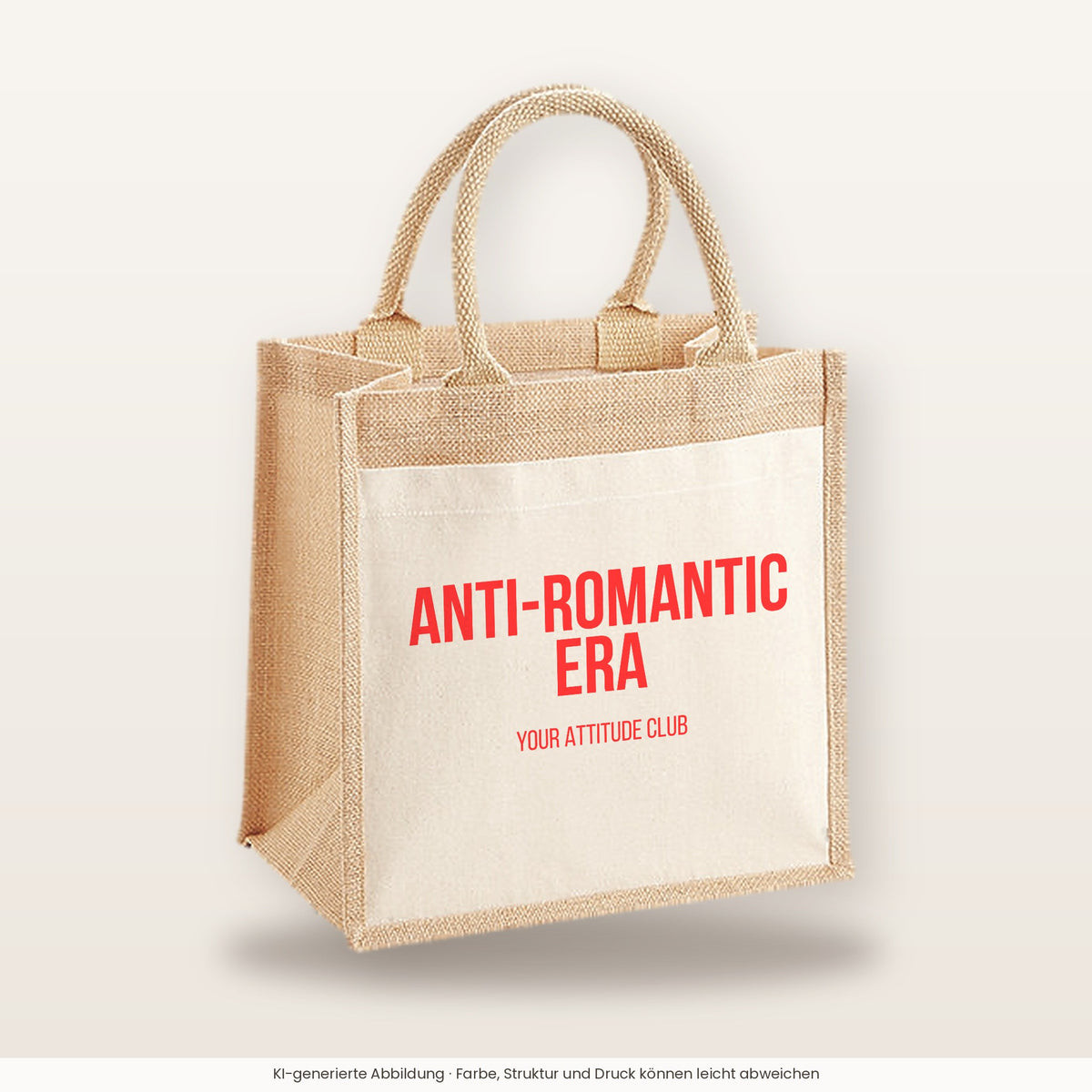 Anti-Romantic Era – Jutetasche mit Spruch, mittlere Jutetasche 30 × 30 cm