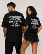 ANYTHING YOU DO AFTER GETTING DRUNK IS NOT YOU, IT’S AI – weißes Unisex Oversize Shirt, roter Backprint, Party T-Shirt, Alkohol Humor, Streetwear