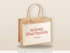Ass Iconic, Mind Psychotic – Jutetasche mit Spruch, große Jutetasche, Detailansicht