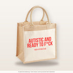 Autistic and ready to f*ck – Jutetasche mit Spruch, mittlere Jutetasche 30 × 30 cm