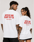 AUTISTIC AND READY TO F*CK – Unisex Oversize T-Shirt mit Backprint, freches Statement Shirt, Streetwear Geschenk für Frauen und Männer