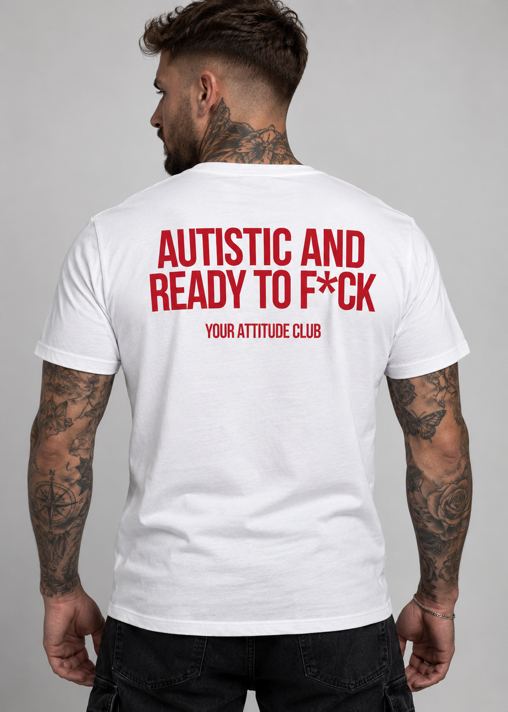 AUTISTIC AND READY TO F*CK – Unisex Statement T-Shirt Weiß mit rotem Backprint | provokantes Sprüche Shirt