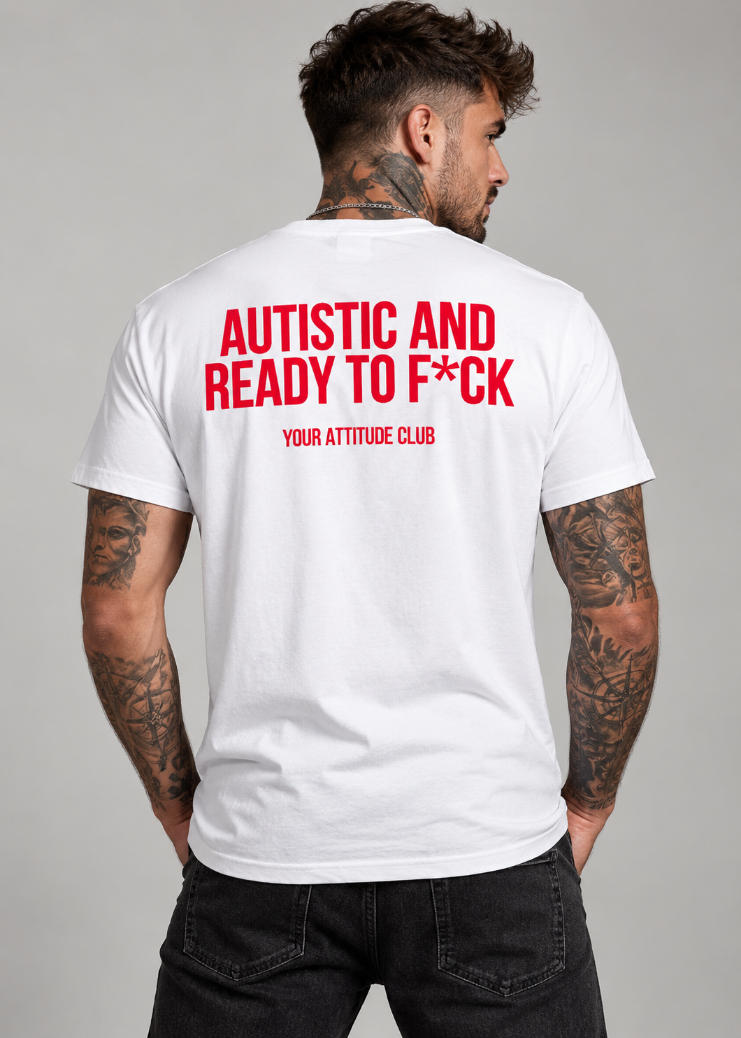 AUTISTIC AND READY TO F*CK – Unisex Statement T-Shirt Weiß mit rotem Backprint | provokantes Sprüche Shirt