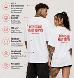 AUTISTIC AND READY TO F*CK – Unisex Oversize T-Shirt mit Backprint, freches Statement Shirt, Streetwear Geschenk für Frauen und Männer