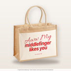 Aww My Middlefinger Likes You – Jutetasche mit Spruch, große Jutetasche, Produktansicht