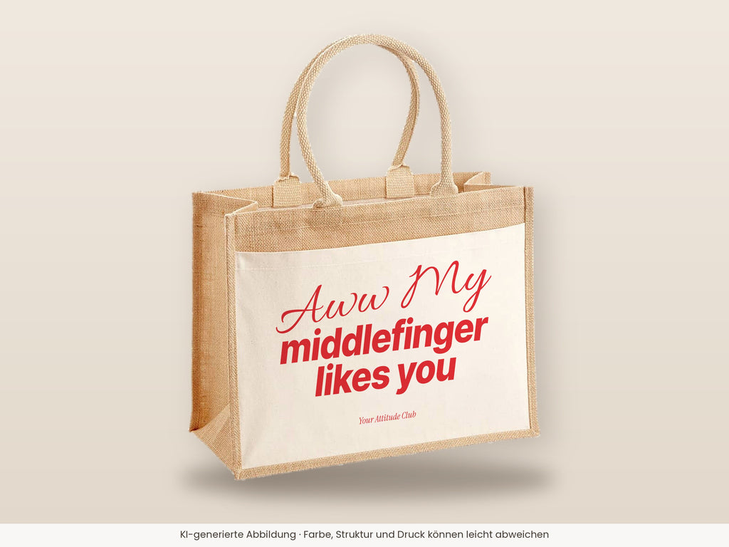 Aww My Middlefinger Likes You – Jutetasche mit Spruch, große Jutetasche, Detailansicht