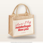 Aww My Middlefinger Likes You – Jutetasche mit Spruch, kleine Jutetasche 26 × 22 cm