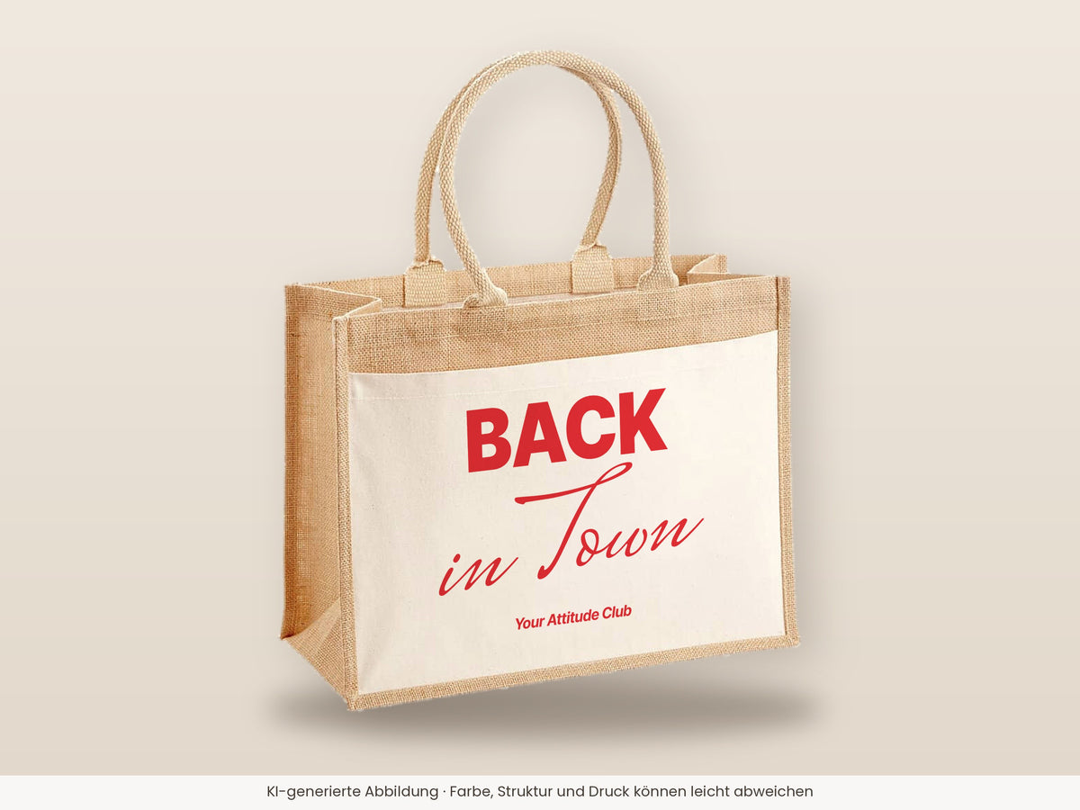Back in Town – Jutetasche mit Spruch, große Jutetasche, Detailansicht
