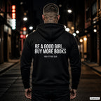 Be a good girl... buy more books – schwarzer Hoodie mit weißem Backprint, Herren in der Stadt bei Nacht