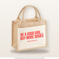 Be a good girl... buy more books – Jutetasche mit Spruch, kleine Jutetasche 26 × 22 cm