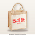 Be a good girl... buy more books – Jutetasche mit Spruch, mittlere Jutetasche 30 × 30 cm