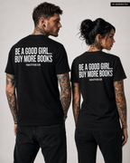 BE A GOOD GIRL... BUY MORE BOOKS – Weißes Unisex T-Shirt mit rotem Backprint | Book Lover Shirt | BookTok Shirt | Regular Fit