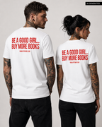 BE A GOOD GIRL... BUY MORE BOOKS – Rosa Unisex T-Shirt mit rotem Backprint | Book Lover Shirt | BookTok Shirt | Bookish Regular Fit