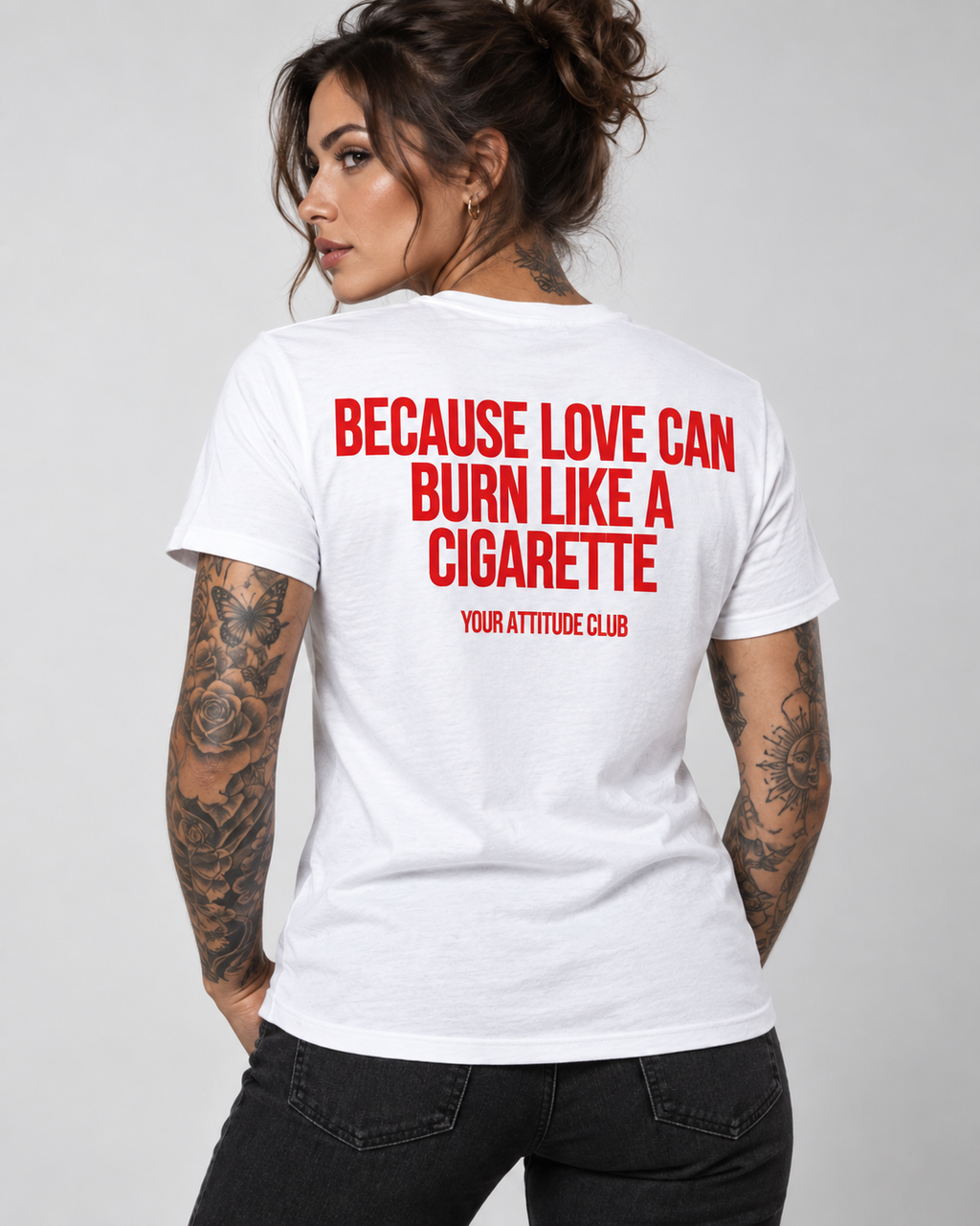 BECAUSE LOVE CAN BURN LIKE A CIGARETTE – Unisex Statement T-Shirt Weiß mit rotem Backprint | provokantes Sprüche Shirt