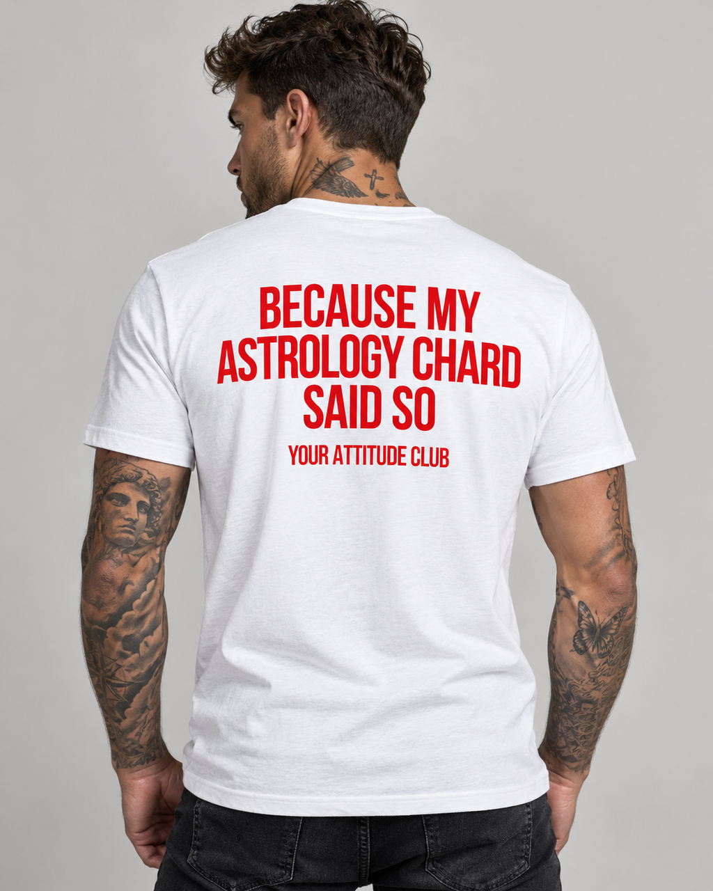 BECAUSE MY ASTROLOGY CHARD SAID SO – Unisex Statement T-Shirt Weiß mit rotem Backprint | lustiges Astrologie Sprüche Shirt